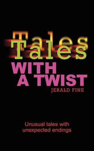 Cover image for Tales with a Twist: Unusual Tales with Unexpected Endings