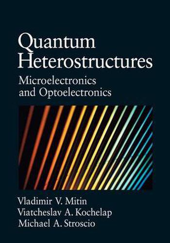 Cover image for Quantum Heterostructures: Microelectronics and Optoelectronics