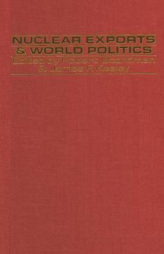 Cover image for Nuclear Exports and World Politics: Policy and Regime