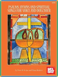 Cover image for Psalms, Hymns and Spiritual Songs: For Voice and Dulcimer