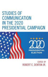 Cover image for Studies of Communication in the 2020 Presidential Campaign