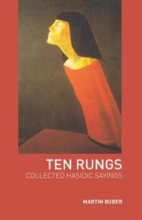 Cover image for Ten Rungs: Collected Hasidic Sayings