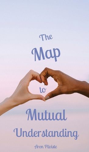 The Map to Mutual Understanding