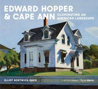 Cover image for Hopper & Cape Ann: Illuminating an American Landscape