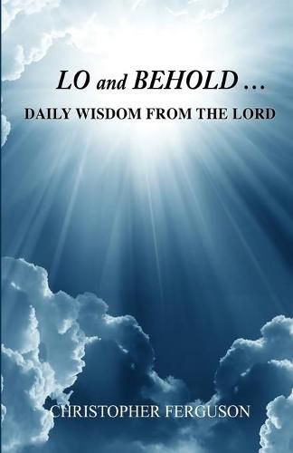 Cover image for Lo and Behold: Daily Wisdom from the Lord