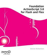 Cover image for Foundation ActionScript 3.0 for Flash and Flex