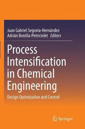 Cover image for Process Intensification in Chemical Engineering: Design Optimization and Control