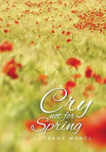 Cover image for Cry Not for Spring