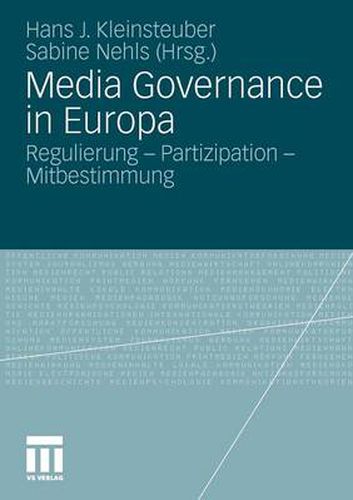 Media Governance in Europa: Regulierung - Partizipation - Mitbestimmung