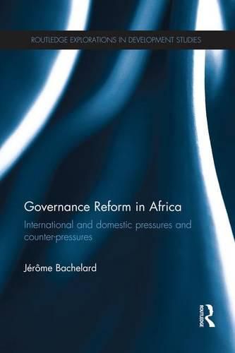 Cover image for Governance Reform in Africa: International and Domestic Pressures and Counter-Pressures