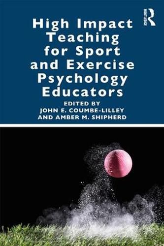 Cover image for High Impact Teaching for Sport and Exercise Psychology Educators