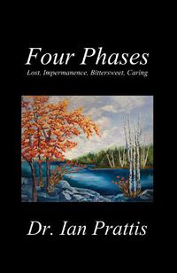 Cover image for Four Phases: Lost, Impermanence, Bittersweet, Caring