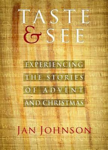 Cover image for Taste & See: Experiencing the Stories of Advent and Christmas