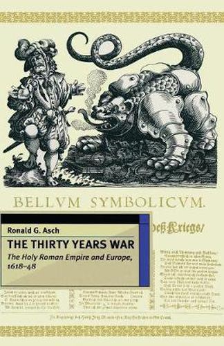 Cover image for The Thirty Years War: The Holy Roman Empire and Europe 1618-48