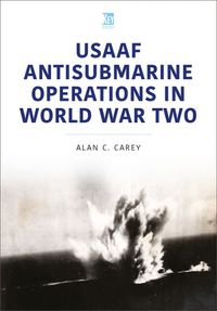 Cover image for USAAF Antisubmarine Operations in WWII