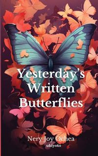 Cover image for Yesterday's Written Butterflies