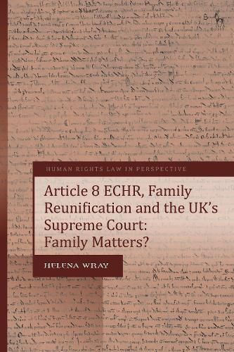 Cover image for Article 8 ECHR, Family Reunification and the UK's Supreme Court: Family Matters?