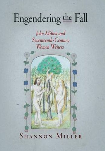 Engendering the Fall: John Milton and Seventeenth-Century Women Writers