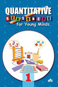 Cover image for Quantitative Reasoning For Young Minds Level 1