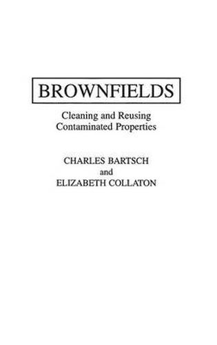 Cover image for Brownfields: Cleaning and Reusing Contaminated Properties