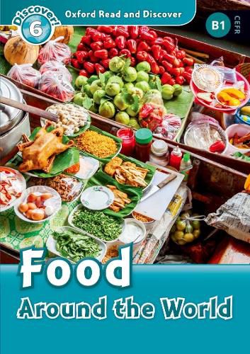Cover image for Oxford Read and Discover: Level 6: Food Around the World Audio Pack
