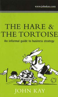 Cover image for Hare & the Tortoise: An Informal Guide to Business Strategy