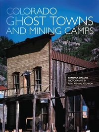 Cover image for Colorado Ghost Towns and Mining Camps