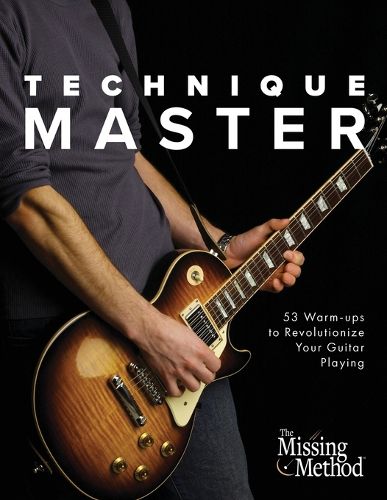 Cover image for Technique Master: 53 Warm-ups to Revolutionize Your Guitar Playing