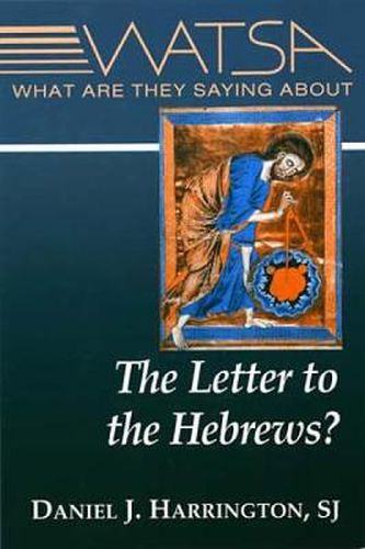 Cover image for What Are They Saying About the Letter to the Hebrews?