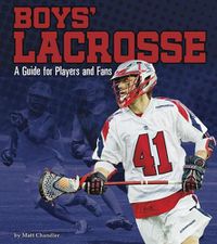 Cover image for Boys Lacrosse: a Guide for Players and Fans (Sports Zone)