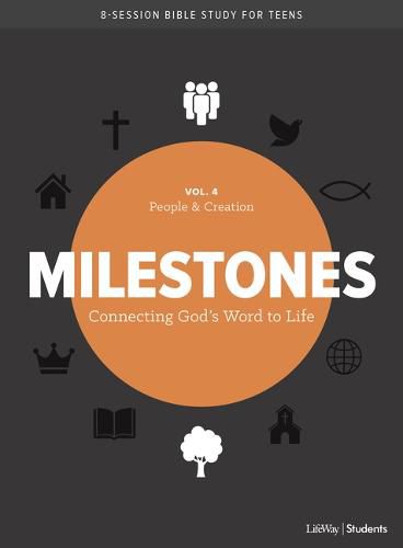 Milestones: Volume 4 - Creation & People: Connecting God's Word to Lifevolume 4