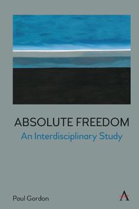 Cover image for Absolute Freedom: An Interdisciplinary Study