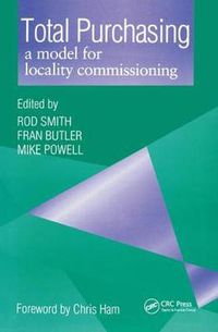 Cover image for Total Purchasing a model for locality commissioning: A Model for Locality Commissioning
