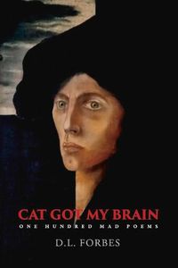 Cover image for Cat Got My Brain: One Hundred Mad Poems