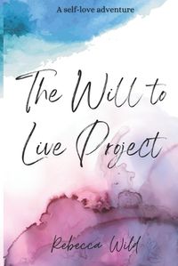 Cover image for The Will to Live Project