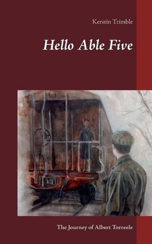 Cover image for Hello Able Five: The Journey of Albert Torreele