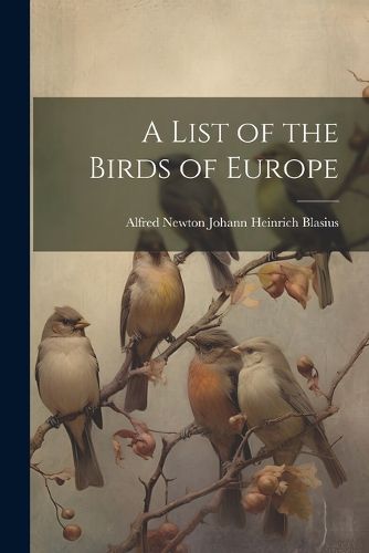 A List of the Birds of Europe