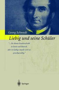 Cover image for Liebig und Seine Scheuler - die Neue Schule der Chemie