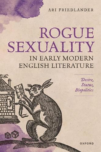 Cover image for Rogue Sexuality in Early Modern English Literature: Desire, Status, Biopolitics