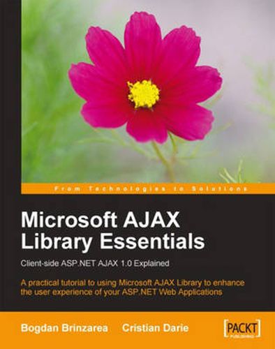 Cover image for Microsoft AJAX Library Essentials: Client-side ASP.NET AJAX 1.0 Explained