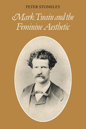 Cover image for Mark Twain and the Feminine Aesthetic