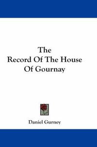 Cover image for The Record of the House of Gournay