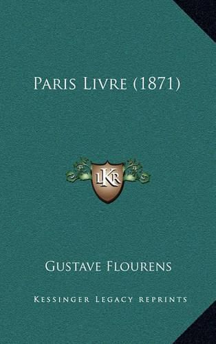 Cover image for Paris Livre (1871)