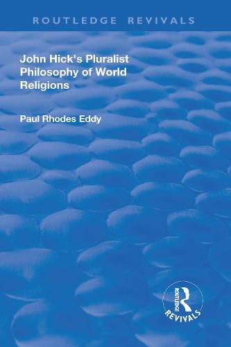 John Hick's Pluralist Philosophy of World Religions