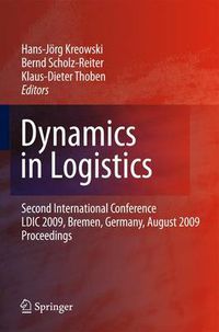 Cover image for Dynamics in Logistics: Second International Conference, LDIC 2009, Bremen, Germany, August 2009, Proceedings