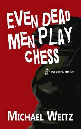 Cover image for Even Dead Men Play Chess