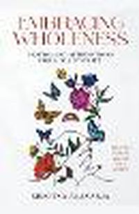 Cover image for Embracing Wholeness - Mottos and Affirmations for a Holistic Life