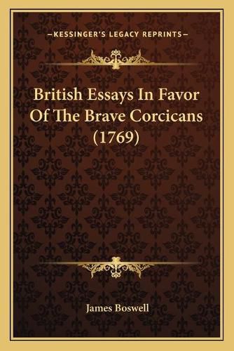 Cover image for British Essays in Favor of the Brave Corcicans (1769)