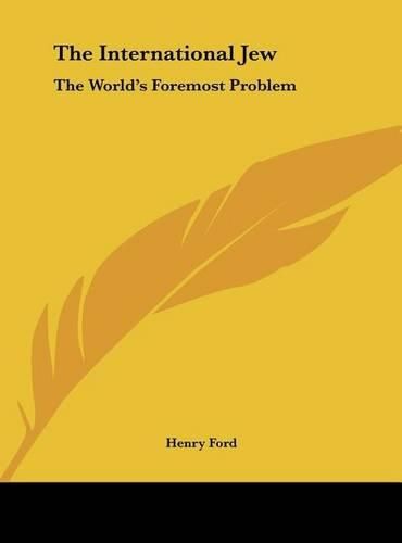 The International Jew: The World's Foremost Problem