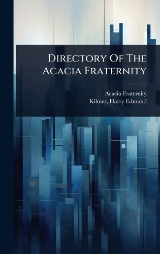 Cover image for Directory Of The Acacia Fraternity